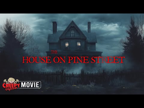 THE HOUSE ON PINE STREET | SCARY MOVIE | HD | CREEPY POPCORN