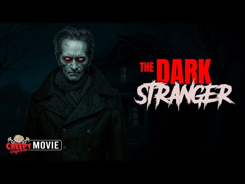 THE DARK STRANGER | FULL HD PSYCHOLOGICAL HORROR MOVIE | CREEPY POPCORN
