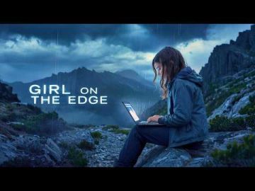 Watch Now! Girl on the Edge | Full Movie HD | Teen Drama Based on True Events