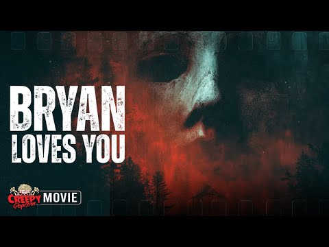 BRYAN LOVES YOU | 💀| FULL SCARY MOVIE | TONY TODD | CREEPY POPCORN