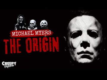 MICHAEL MYERS ORIGIN | THE PROTOTYPE: The Tragedy of Michael Myers | Creepy Popcorn