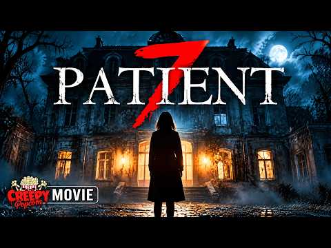 PATIENT SEVEN | 2016 | HORROR MOVIE | CREEPY POPCORN