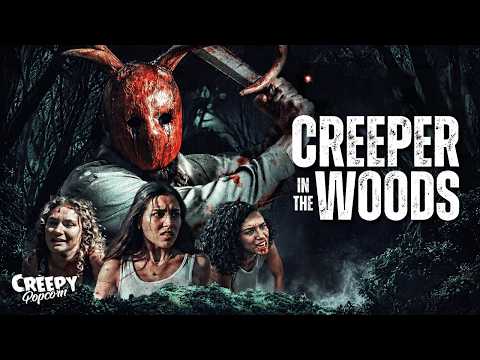 CREEPER In The WOODS | 2025 | 4k Horror Movie | Creepy Popcorn