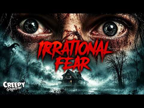 IRRATIONAL FEAR | SCARY MOVIE | HORROR FILM | CREEPY POPCORN